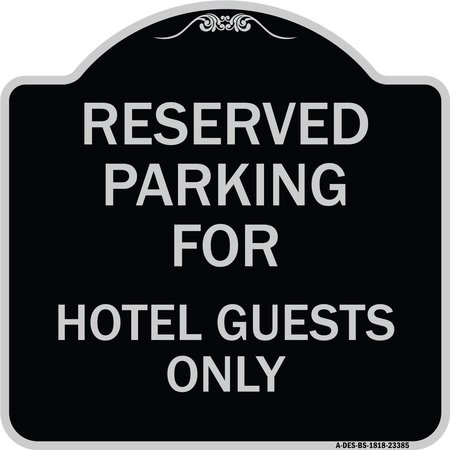 SIGNMISSION Parking Reserved for Hotel Guests Heavy-Gauge Aluminum Architectural Sign, 18" x 18", BS-1818-23385 A-DES-BS-1818-23385